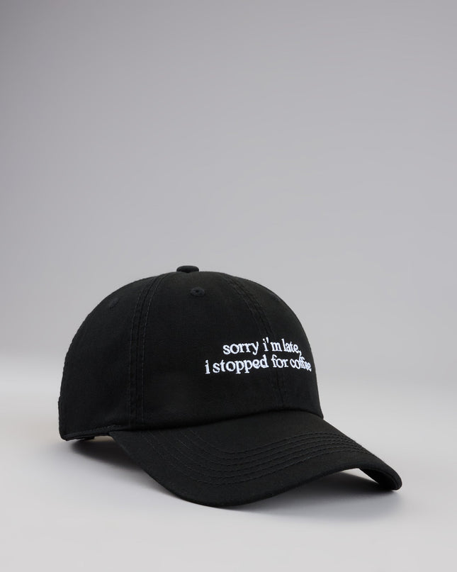 Sorry I'm Late, I Stopped For Coffee Baseball Cap